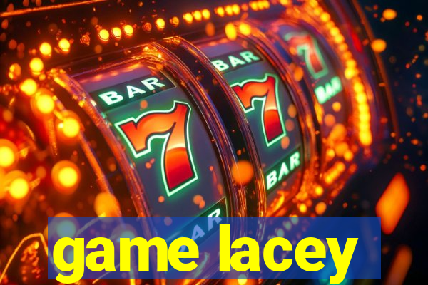 game lacey